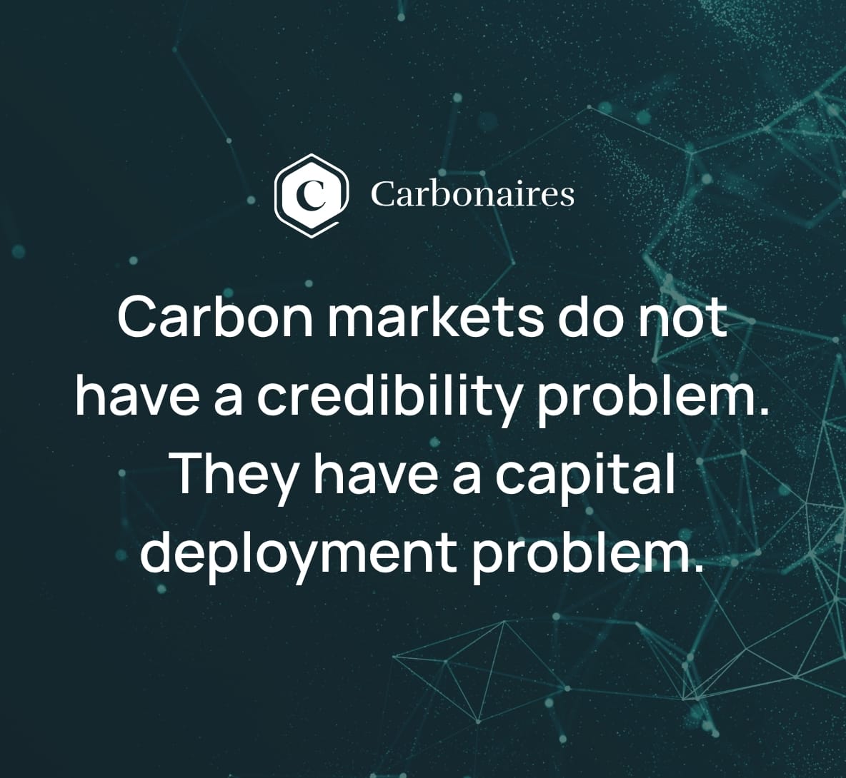 Carbon markets do not have a credibility problem. They have a capital deployment problem.