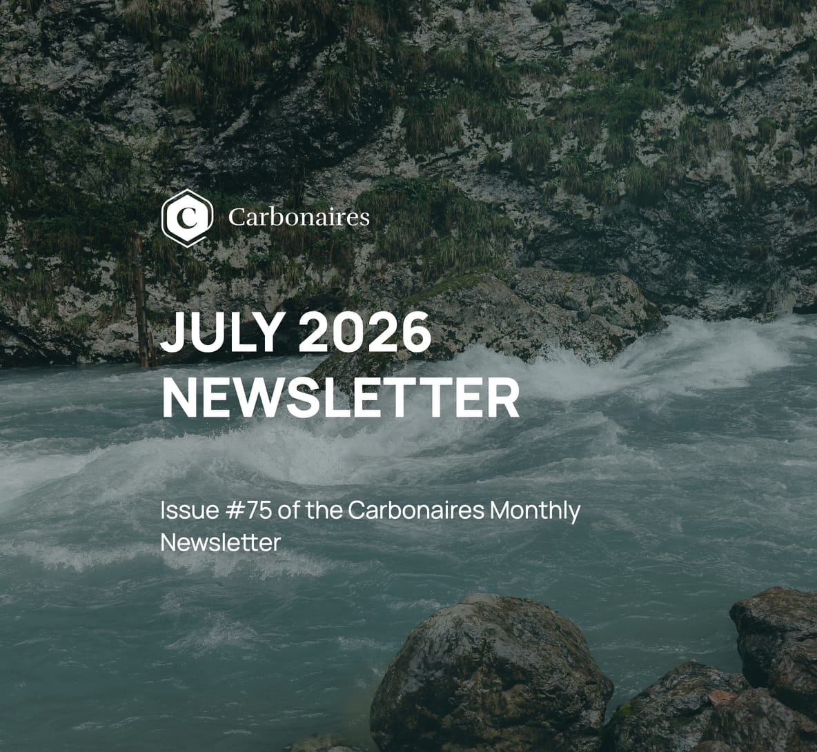 Carbonaires Monthly Newsletter — Issue #75, July 2026