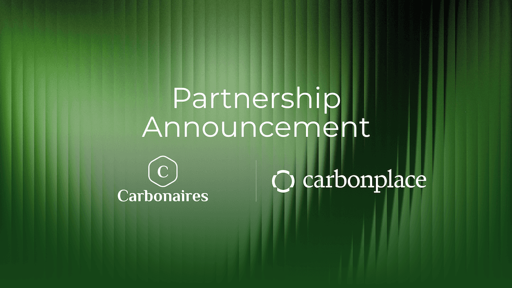 Carbonaires Joins Carbonplace to Expand Financing and Access to High‑Quality Carbon Removal Credits