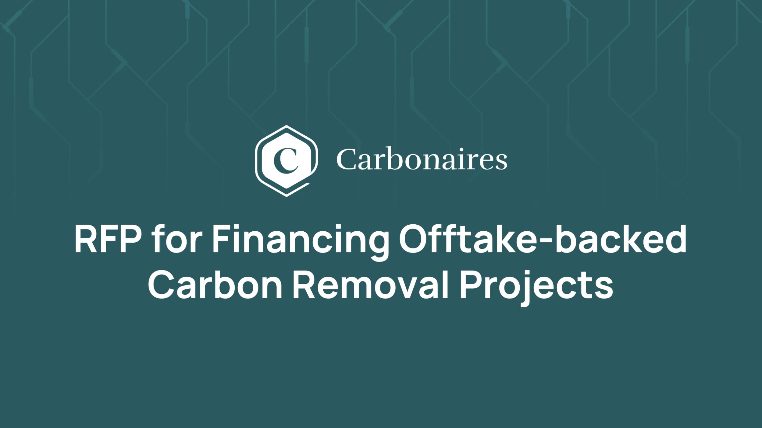 Carbonaires RFP for Financing Offtake-Backed Carbon Removal Projects